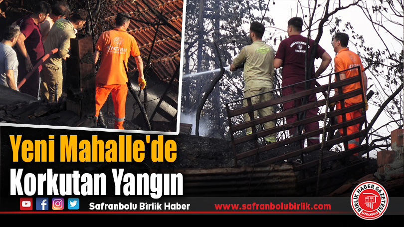 Karabük Yeni Mahalle’de Korkutan Yangın