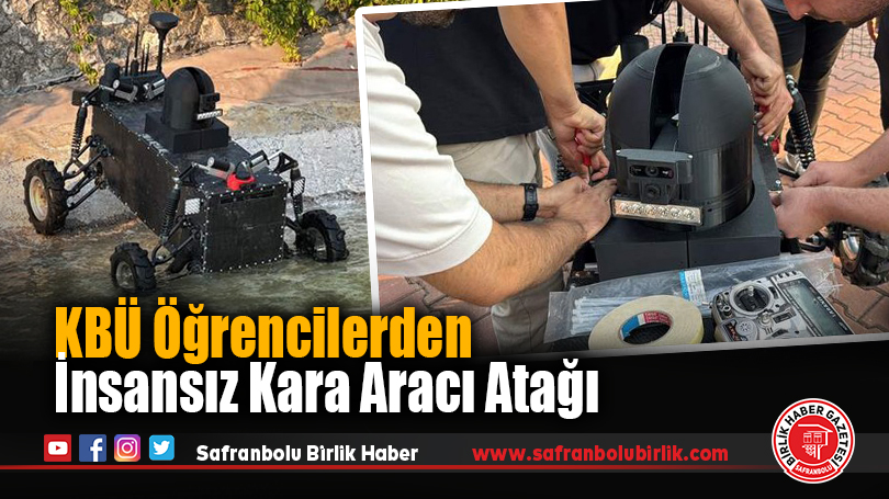 KBÜ Öğrencilerden İnsansız Kara Aracı Atağı