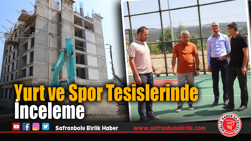 Yurt ve Spor Tesislerinde İnceleme
