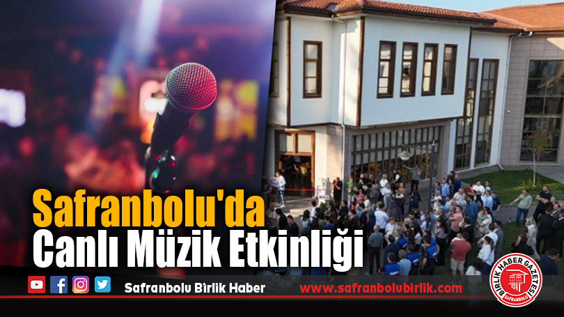 Safranbolu’da Canlı Müzik Etkinliği