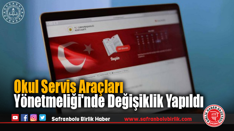 Okul Servis Araçları Yönetmeliği’nde Değişiklik Yapıldı