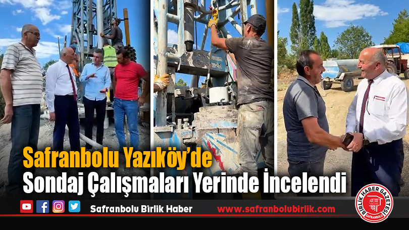 Safranbolu Yazıköy’de Sondaj Çalışmaları Yerinde İncelendi
