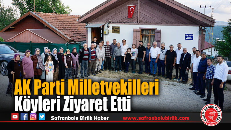 AK Parti Karabük Milletvekilleri Köy Ziyaretlerine Devam Ediyor