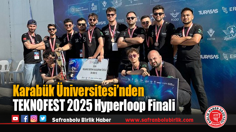 Karabük Üniversitesi’nden TEKNOFEST 2025 Hyperloop Finali
