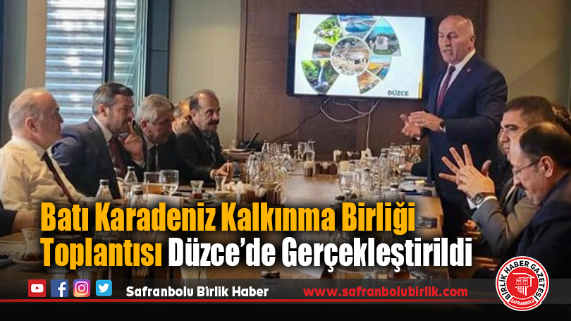 Batı Karadeniz Kalkınma Birliği Toplantısı Düzce’de Gerçekleştirildi