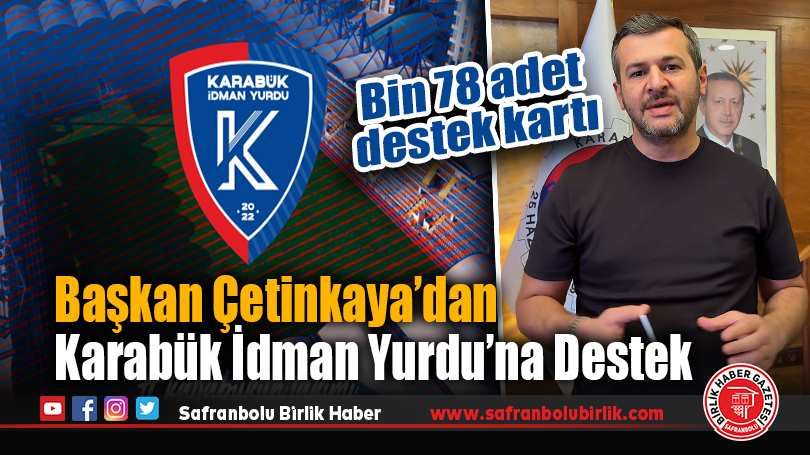 Başkan Çetinkaya’dan Karabük İdman Yurdu’na Destek