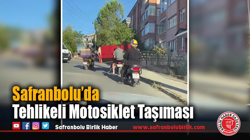 Safranbolu’da Tehlikeli Motosiklet Taşıması