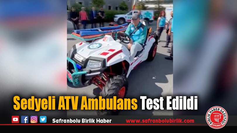 Dağlık ve Kırsal Alanlarda Hızlı Müdahale: Sedyeli ATV Ambulans Test Edildi