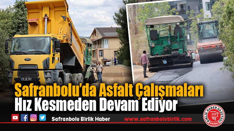 Safranbolu’da Asfalt Çalışmaları Hız Kesmeden Devam Ediyor