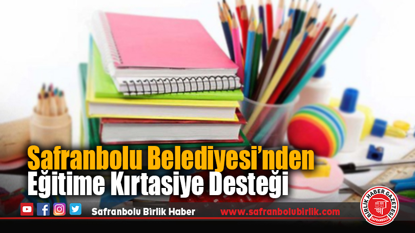 Safranbolu Belediyesi’nden Eğitime Destek: Kırtasiye Yardımı Başladı