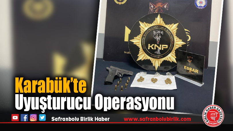 Karabük’te Uyuşturucu Operasyonu
