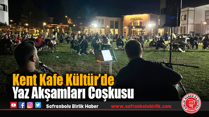 Kent Kafe Kültür’de yaz akşamları coşkusu