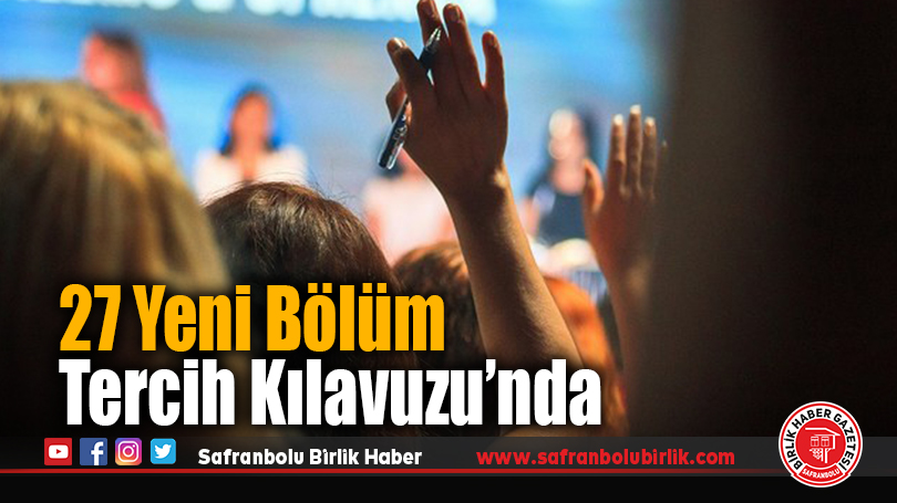 27 Yeni Bölüm Tercih Kılavuzu’nda