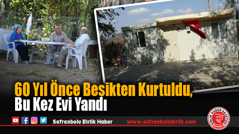60 Yıl Önce Beşikten Kurtuldu, Bu Kez Evi Yandı