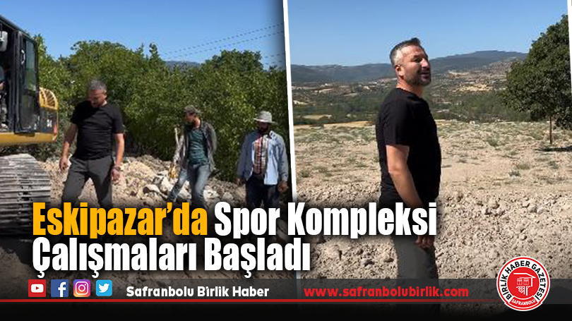 Eskipazar’a Yeni Spor Kompleksi Geliyor