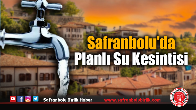 Safranbolu’da Planlı Su Kesintisi