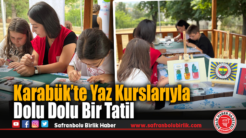 Karabük Belediyesi’nin Yaz Kursları Yoğun İlgi Görüyor