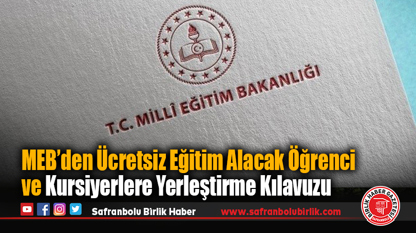MEB’den Ücretsiz Eğitim Alacak Öğrenci ve Kursiyerlere Yerleştirme Kılavuzu