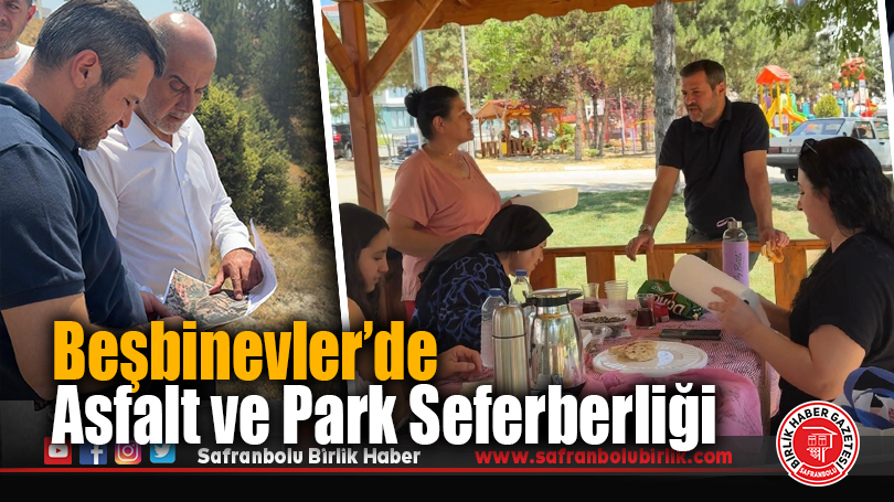 Beşbinevler’de Asfalt ve Park Seferberliği