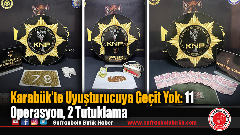 Karabük’te Uyuşturucuya Geçit Yok: 11 Operasyon, 2 Tutuklama