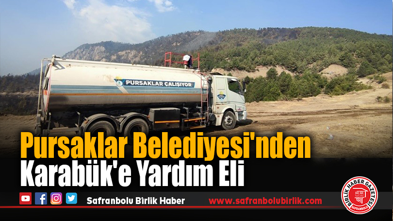 Pursaklar Belediyesi’nden Karabük’e yardım eli