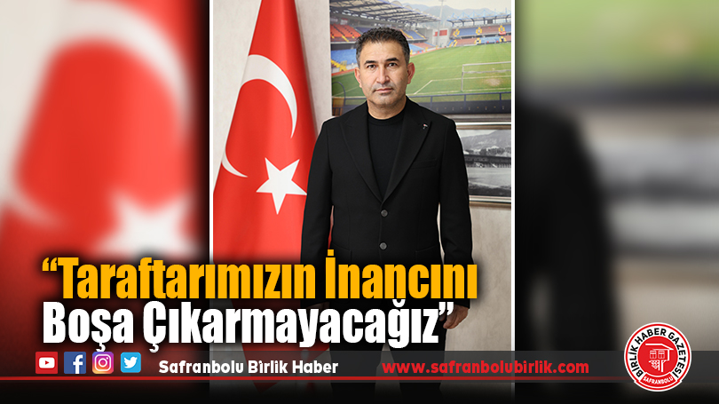 Eyüp Kökverdi: “Taraftarımızın İnancını Boşa Çıkarmayacağız”