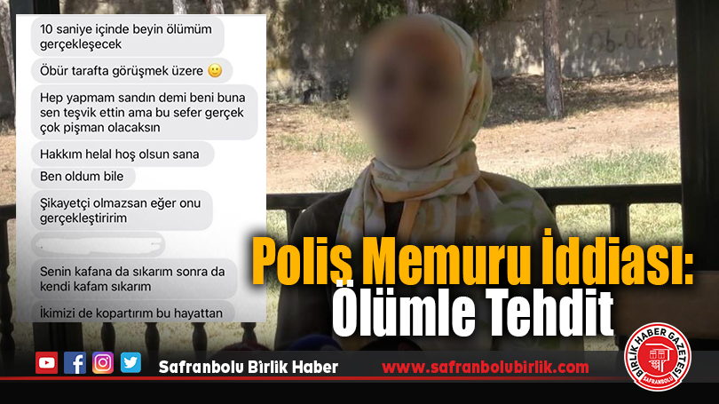 Polis Memuru Erkek Arkadaşından Darp ve Ölüm Tehdidi İddiasında Bulundu