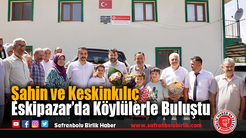 AK Parti Milletvekilleri Eskipazar’da Köyleri Ziyaret Etti