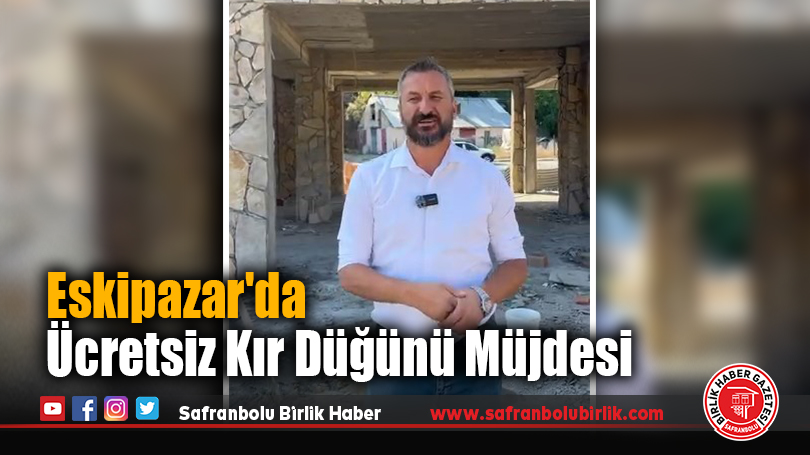 Eskipazar’da Ücretsiz Kır Düğünü Müjdesi