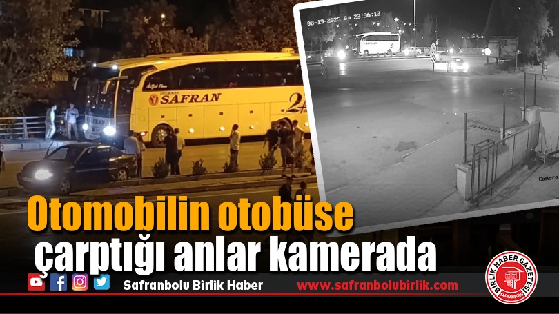 Otomobilin otobüse çarptığı anlar kamerada