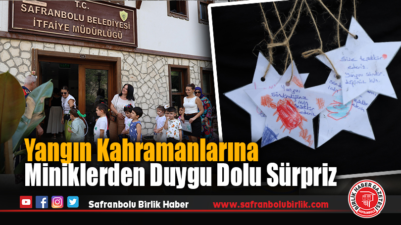 Yangın Kahramanlarına Miniklerden Duygu Dolu Sürpriz