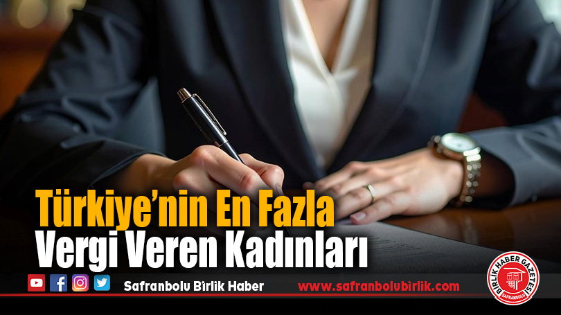 Kadın Girişimciler Türkiye’nin Vergi Listesinde Öne Çıktı