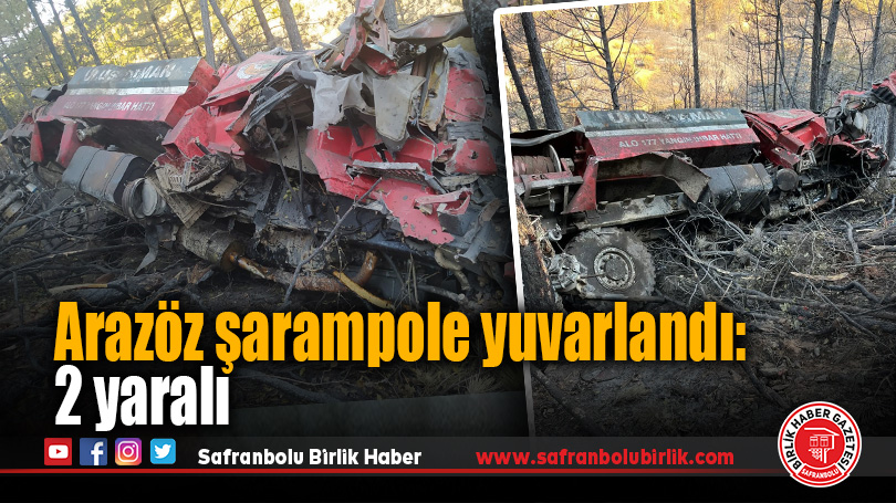 Arazöz şarampole yuvarlandı: 2 yaralı