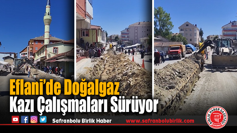 Eflani’de Doğalgaz Kazı Çalışmaları Sürüyor