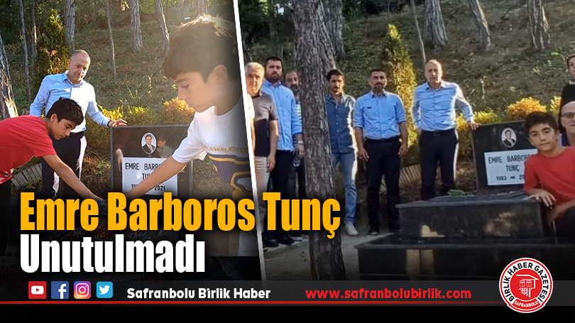 Emre Barboros Tunç, Ölüm Yıldönümünde Dualarla Anıldı