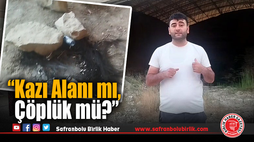 “Safranbolu’daki Göztepe Tümülüsü Kaderine Terk Edildi!”