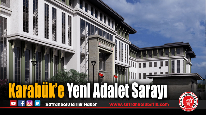 Karabük’e Yeni Adalet Sarayı Müjdesi – İhale Tarihi 22 Eylül