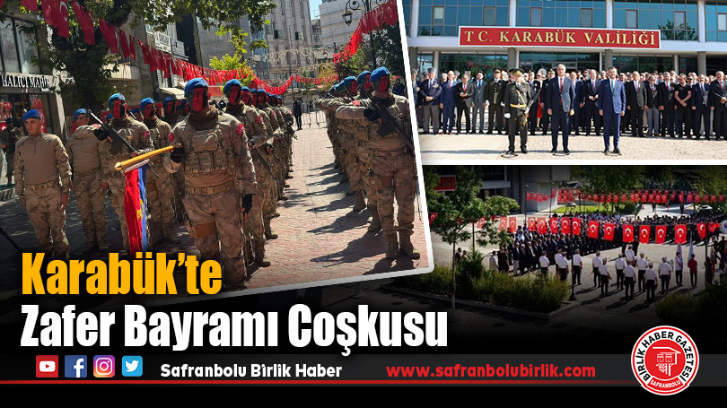 Karabük’te 30 Ağustos Zafer Bayramı Coşkuyla Kutlandı