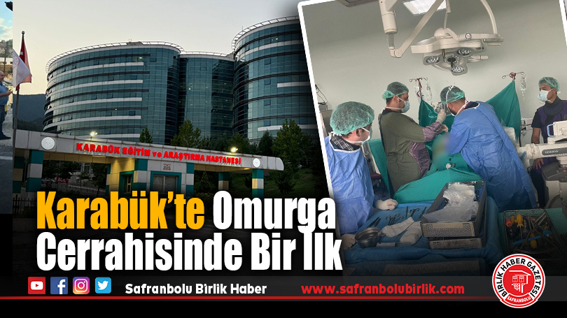 Karabük’te Bir İlk: Perkütan Stabilizasyon Ameliyatı Başarıyla Gerçekleştirildi