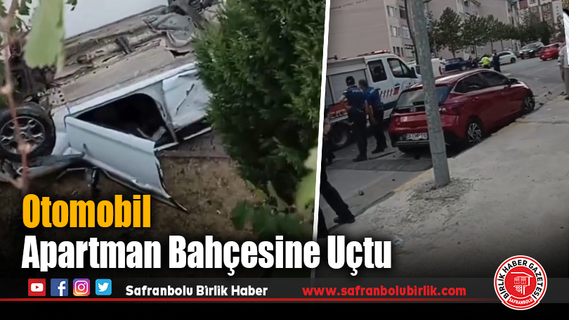 Beşbinevler’de Apartman Bahçesine Uçan Otomobil