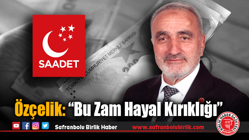 Saadet Partisi’nden Memur Maaş Zammına Tepki