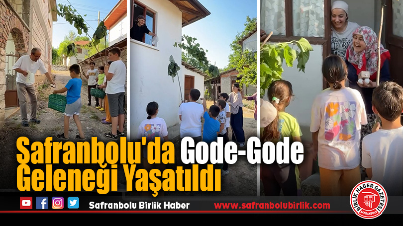 Safranbolu’da Gode-Gode Geleneği Yaşatıldı
