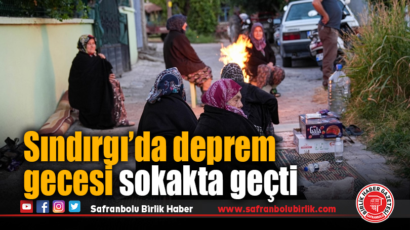 Sındırgı’da deprem gecesi sokakta geçti