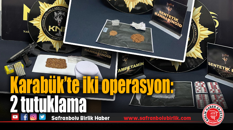 Karabük’te Uyuşturucu Operasyonları: 2 Kişi Tutuklandı