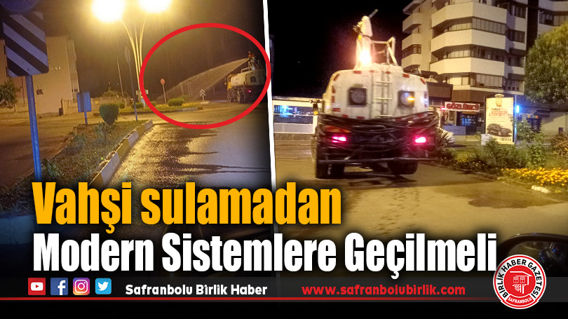 Vahşi sulamadan modern sistemlere geçilmeli