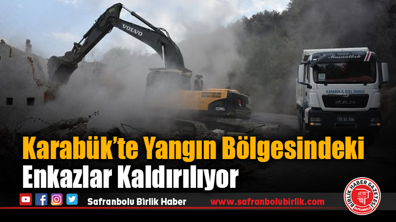 Karabük’te Yangın Bölgesindeki Enkazlar Kaldırılıyor