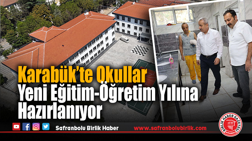 Karabük’te Okullar Yeni Eğitim-Öğretim Yılına Hazırlanıyor