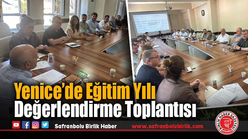 Yenice’de Eğitim Yılı Değerlendirme Toplantısı