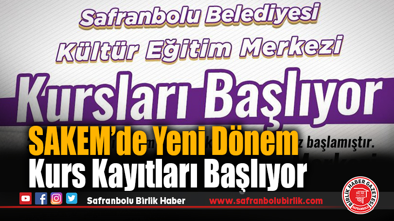 Safranbolu’da SAKEM 2025-2026 Dönemi Kurs Kayıtları Başlıyor