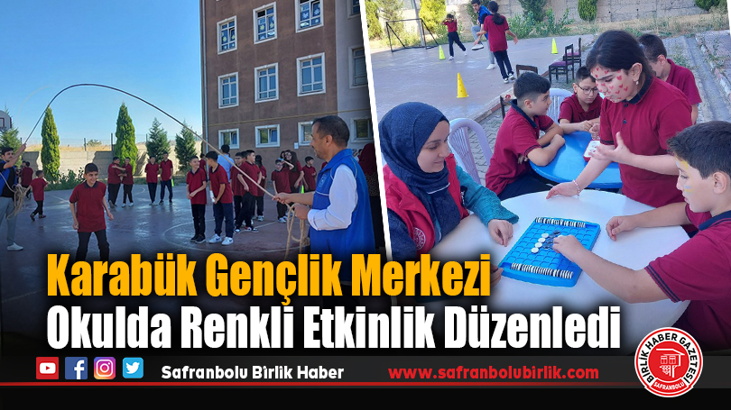 Karabük Gençlik Merkezi’nden Şehit Alican Öztürk İmam Hatip Ortaokulu’na Renkli Etkinlik